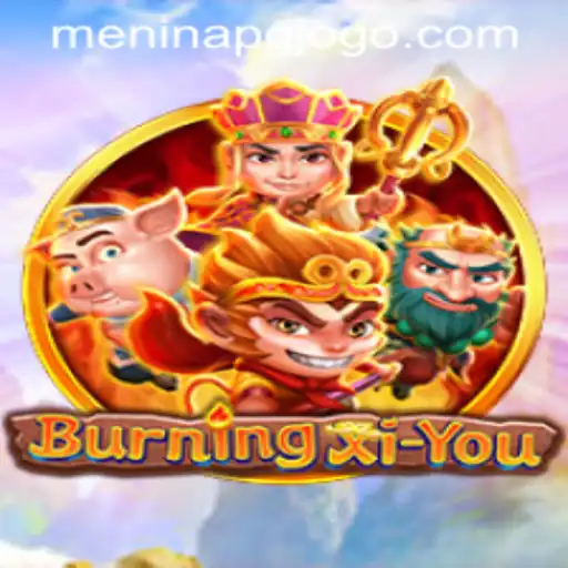 Exploring the World of BurningXiYou: An In-Depth Journey